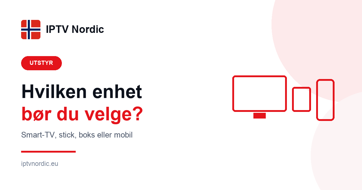 Illustrasjon: smart-TV, stick, boks og mobil side om side som avspillingsenheter